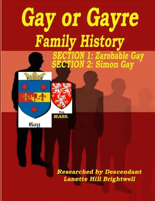 The GAYRE or GAY FAMILY GENEALOGY by Lanette Hill