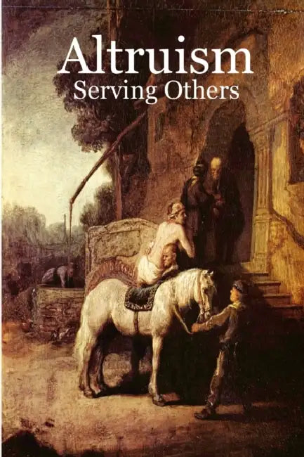 Altruism: Serving Others by Dale a. Johnson