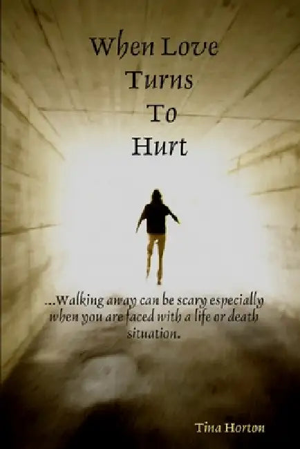When Love Turns To Hurt by Tina Horton