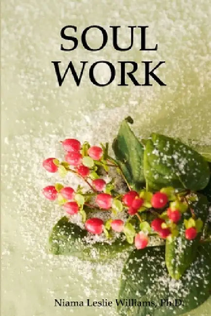 Soul Work by Niama L. J. Williams