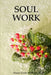 Soul Work by Niama L. J. Williams