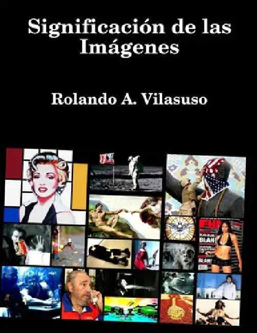 Significación de las Imágenes by Rolando A. Vilasuso