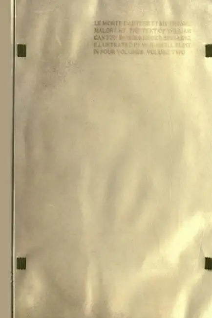 Le Morte Darthur: the Book of King Arthur and of his Noble Knights of the Round Table [volume 2 of 4] by Thomas Malory