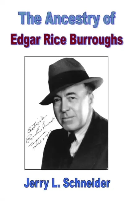 The Ancestry of Edgar Rice Burroughs by Jerry L. Schneider