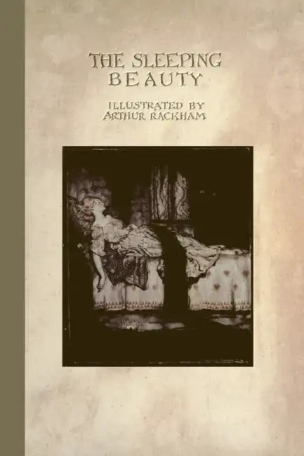 The Sleeping Beauty by C. S. Evans, Arthur Rackham