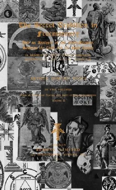 The Secret Tradition in Freemasonry by Aurthur Edward Waite