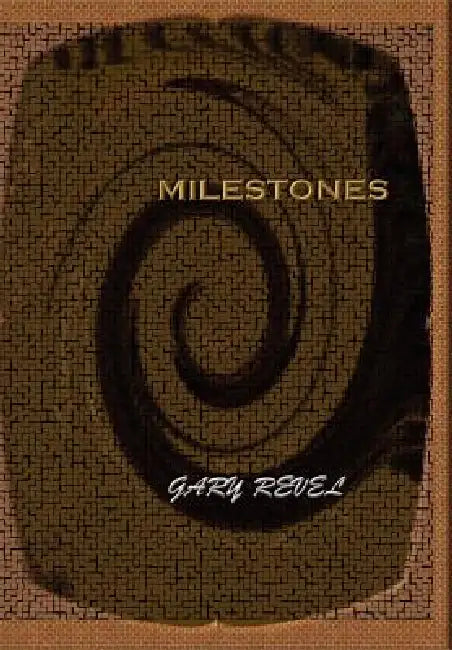 Milestones by Gary Revel