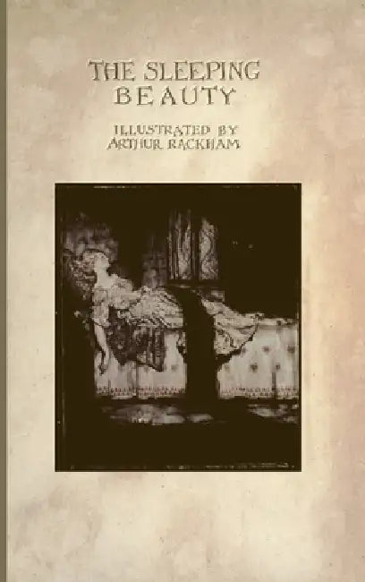 The Sleeping Beauty by C. S. Evans, Arthur Rackham