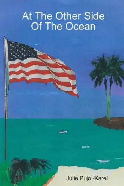 At The Other Side Of The Ocean by Julie Pujol-Karel