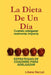 La Dieta De Un Día by Liliana Dercyé