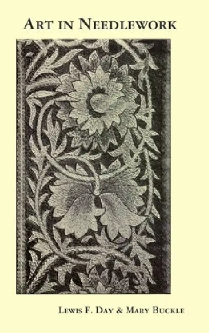Art in Needlework by Lewis Foreman Day
