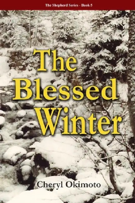 The Blessed Winter by Cheryl Okimoto