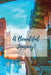 A Beautiful Journey: A Journal for Your Life Journey by Sharon Vargas