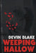 Weeping Hallow by Devin Blake