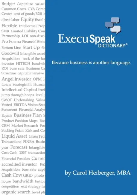 ExecuSpeak Dictionary by Carol Heiberger