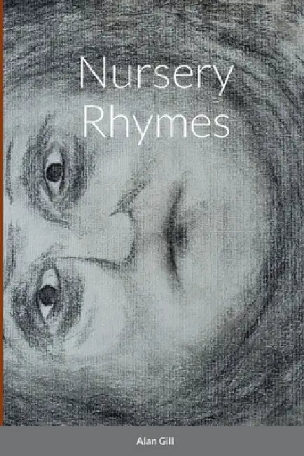 Nursery Rhymes by Alan Gill
