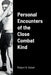 Personal Encounters of the Close Combat Kind by Robert H. Sabet