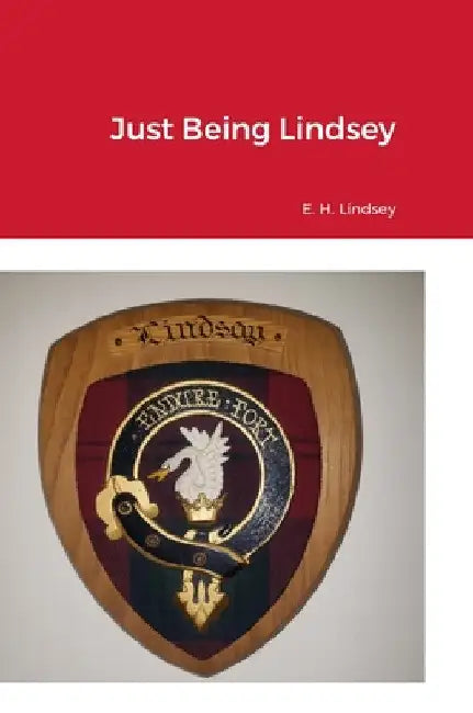 Just Being Lindsey by Eugene Lindsey