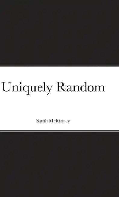 Uniquely Random by Sarah McKinney