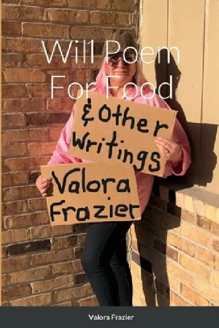 Will Poem For Food by Valora Frazier