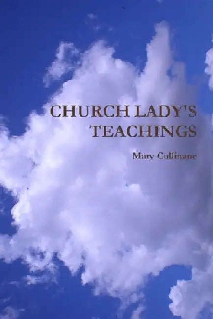 Teachings by Church Lady by Mary Cullinane