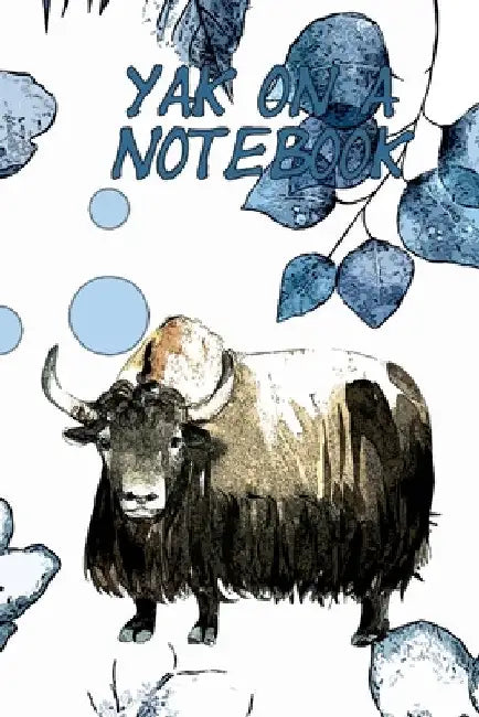Yak On A Notebook: 7.5"x9.25" Journal With 120 Pages And Floral Yak Cover by Korey's World