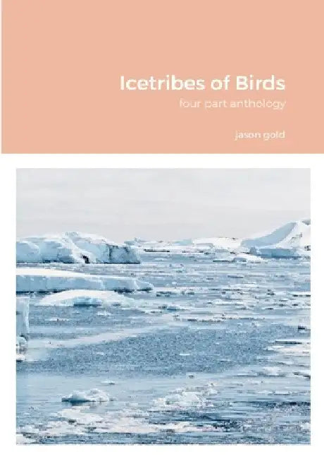 Icetribes of Birds by Jason Gold