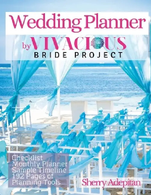 Wedding Planner by Vivacious Bride Project by Sherry Adepitan