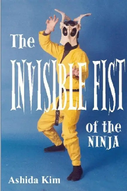 Invisible Fist of the Ninja by Ashida Kim