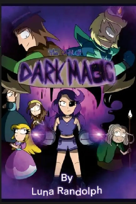 The Dawn of Dark Magic by Luna Randolph