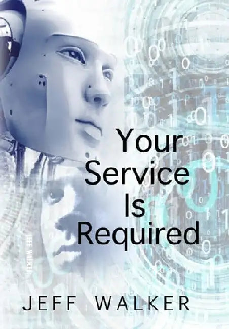 Your Service Is Required by Jeff Walker