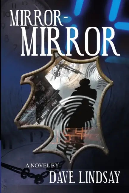 Mirror-Mirror by Dave Lindsay
