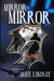 Mirror-Mirror by Dave Lindsay