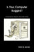 Is Your Computer Bugged? by Glenn G. Jacobs