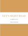 Let's Sight Read: one alphabet at a time by Marcia Dunscomb