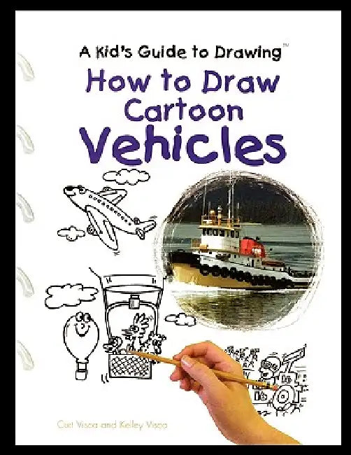 How to Draw Cartoon Vehicles by Curt Visca