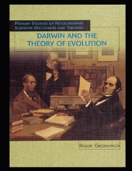Darwin and the Theory of Evolution by Robert Greenberger