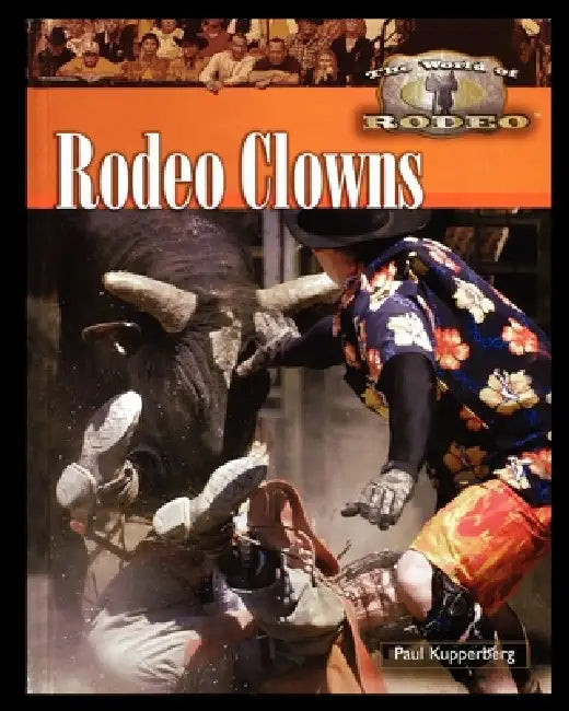 Rodeo Clowns by Paul Kupperberg