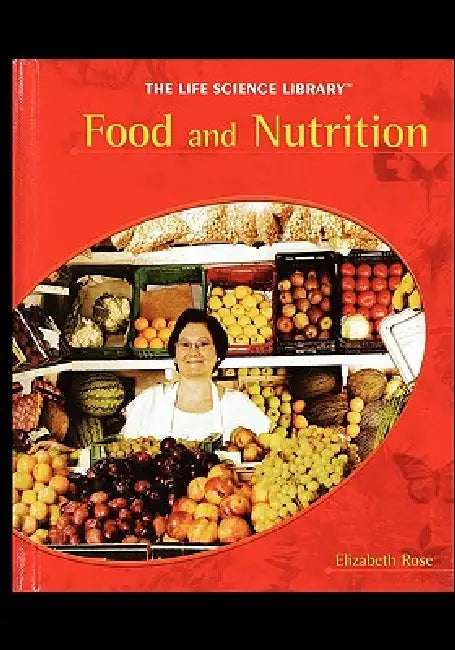 Food and Nutrition by Elizabeth Rose