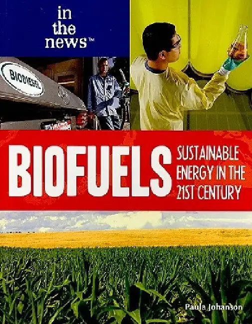Biofuels by Paula Johanson