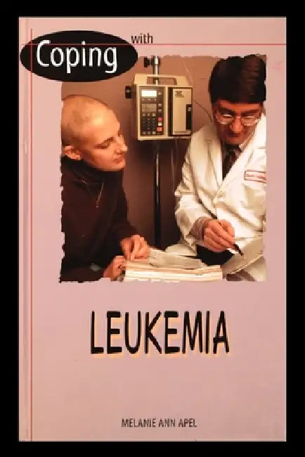 Coping with Leukemia by Melanie Apel