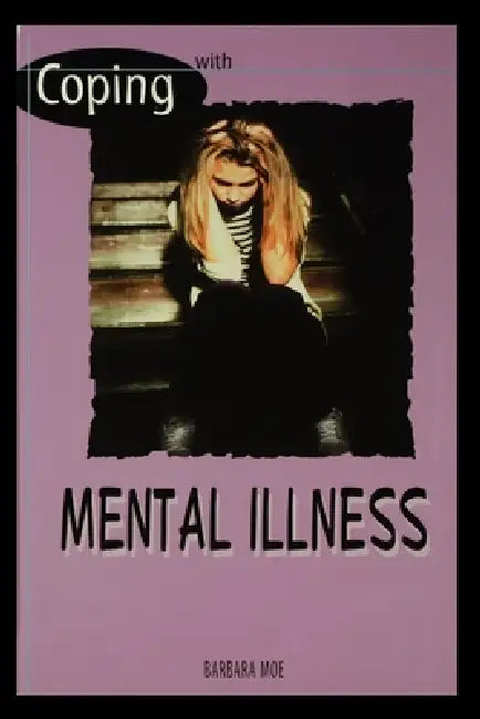 Mental Illness by Barbara Moe