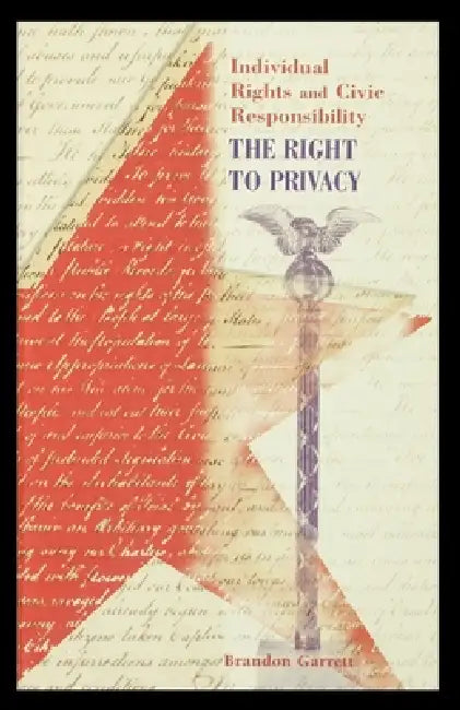 The Right to Privacy by Brandon Garrett