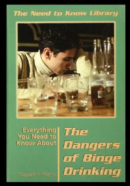 Everything You Need to Know about the Dangers of Binge Drinking by Magdalena Alagna
