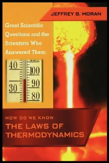 How Do We Know the Laws of Thermodynamics by Jeffrey Moran