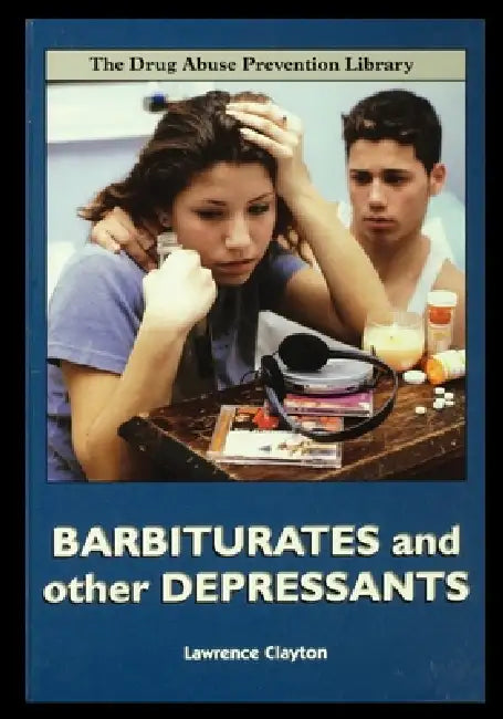 Barbiturates and Other Depressants by Lawrence Clayton