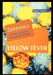 Yellow Fever by Holly Cefrey