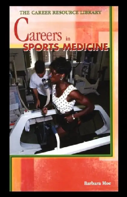 Careers in Sports Medicine by Barbara Moe