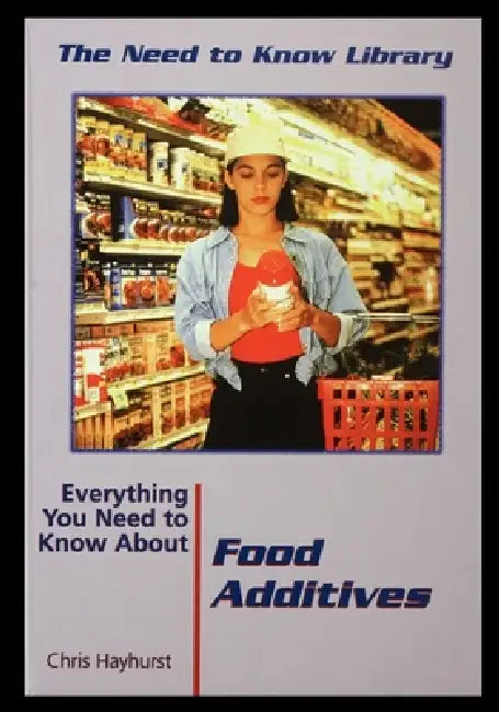 Food Additives by Chris Hayhurst