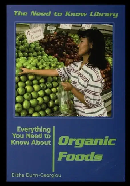 Organic Foods by Elisha Dunn-Georgiou